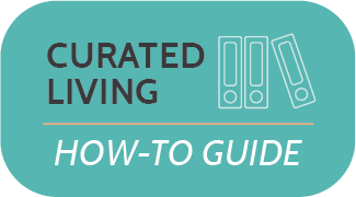 Curated Living How-To Guide